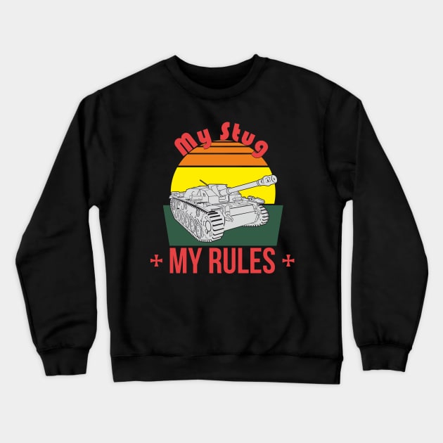 My Stug my rules Crewneck Sweatshirt by FAawRay